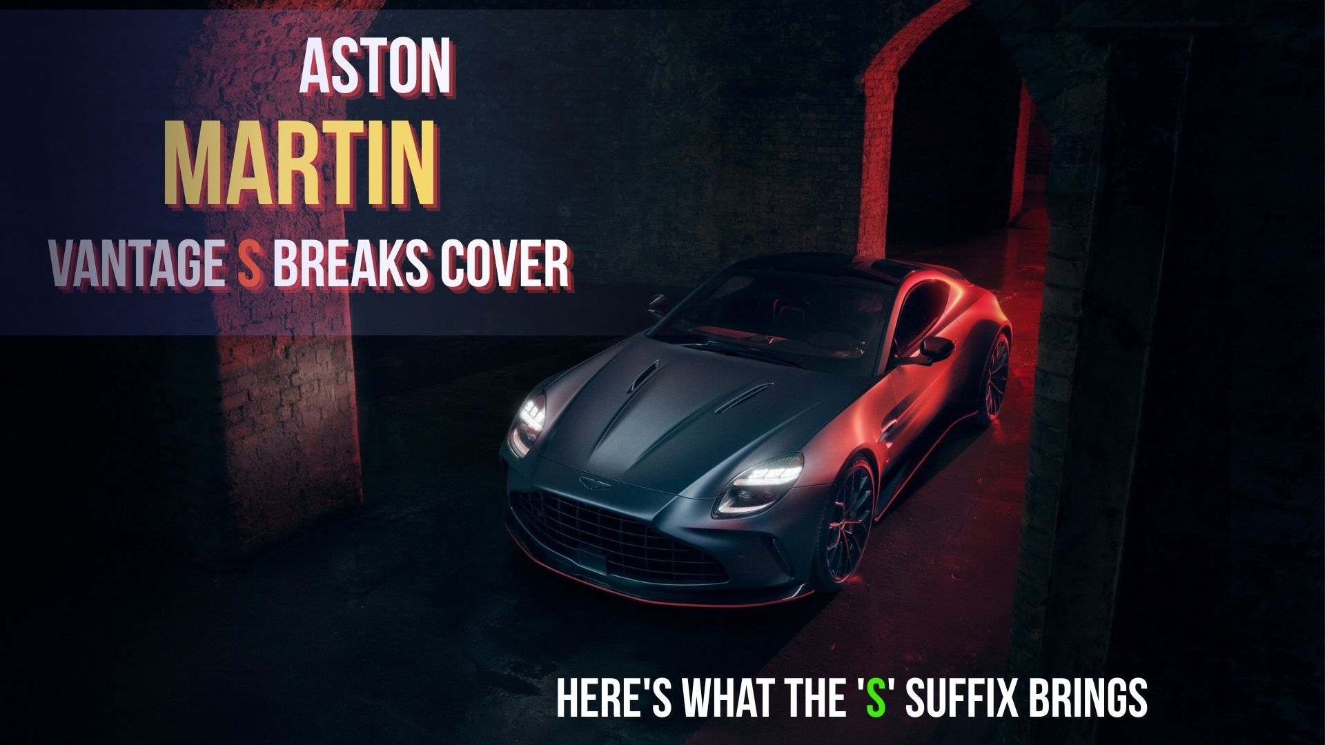 Aston Martin Vantage S Breaks Cover: Here's What the 'S' Suffix Brings