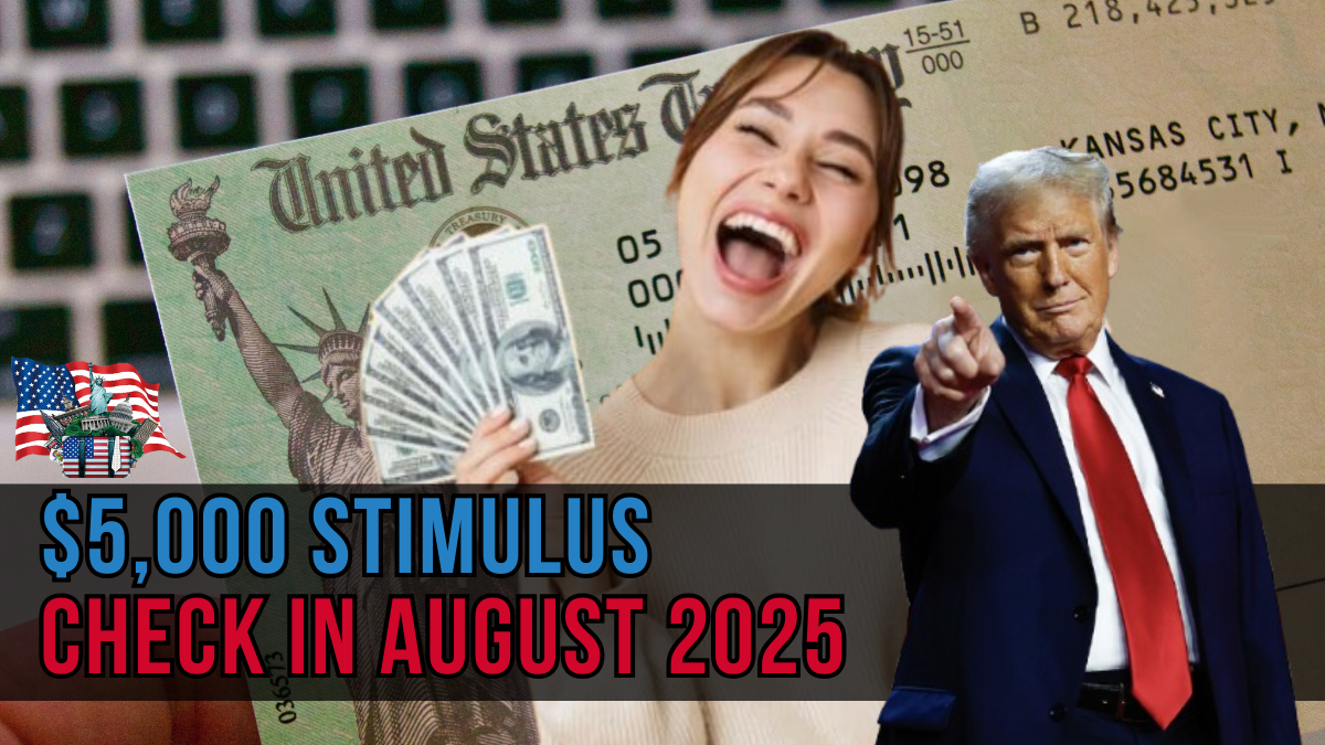 $5,000 Stimulus Check in August 2025