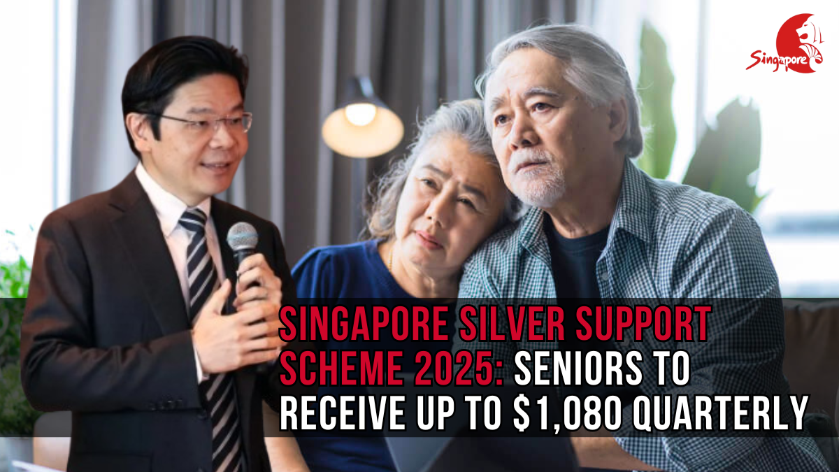 Singapore Silver Support Scheme 2025: Seniors to Receive Up to $1,080 Quarterly