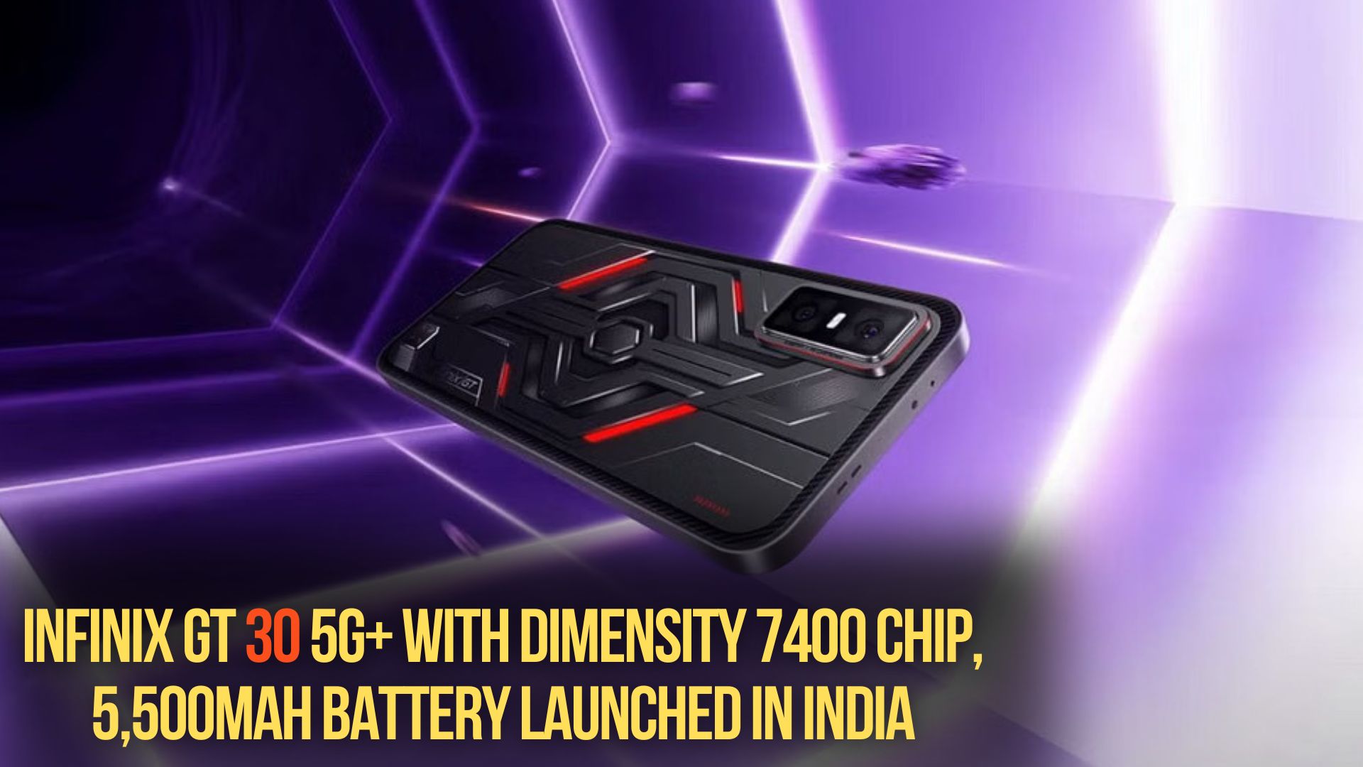 Infinix GT 30 5G+ Launched in India with Dimensity 7400 SoC, 5,500mAh Battery, and 144Hz AMOLED Display